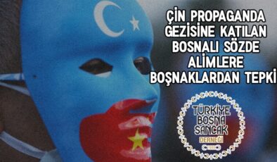 İşgalci Çin’in propaganda gezisine katılan Bosnalı sözde alimlere tepki!