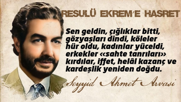 Resûlü Ekrem’e Hasret – S. Ahmet Arvasi