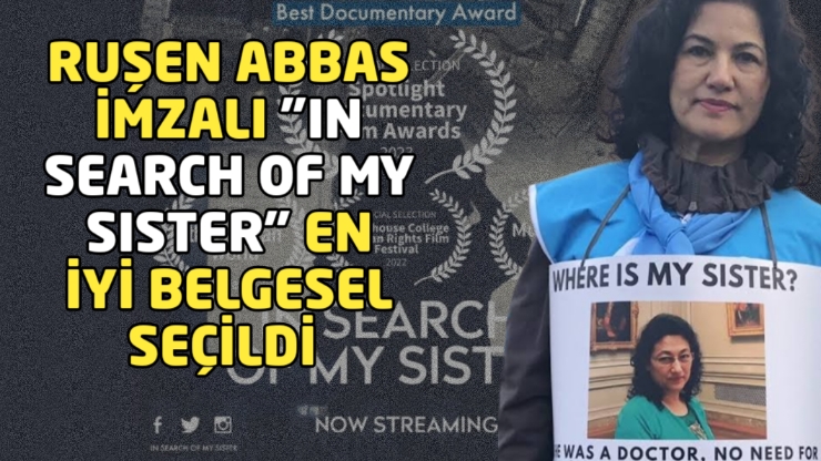 Ruşen Abbas imzalı “IN SEARCH OF MY SISTER” en iyi belgesel seçildi