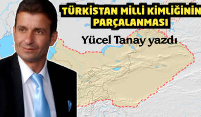 Türkistan Milli Kimliğinin Parçalanması- Yücel Tanay