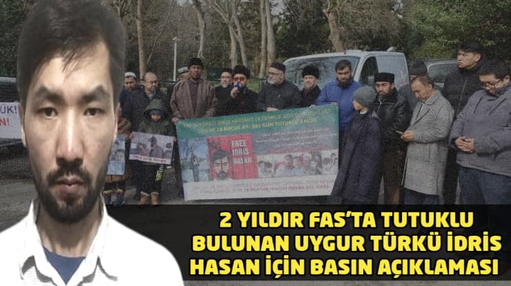 2 yıldır Fas’ta tutulan Uygur Türkü İdris Hasan için basın açıklaması