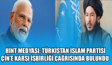 Hint medyası: Türkistan İslam Partisi Çin’e karşı işbirliği çağrısında bulundu
