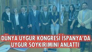 Dünya Uygur Kongresi’nin sosyal medyadan paylaştığı bilgilendirme notunda şunlar kaydedildi: