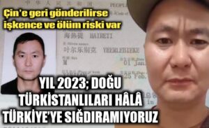 Yıl 2023; Doğu Türkistanlıları hâlâ Türkiye’ye sığdıramıyoruz