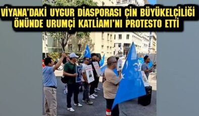 Viyana’daki Uygur diasporası Çin büyükelçiliği önünde Urumçi Katliamı’nı protesto etti