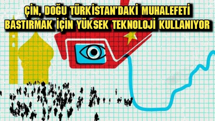 Çin, Doğu Türkistan’daki Muhalefeti Bastırmak İçin Yüksek Teknoloji Kullanıyor