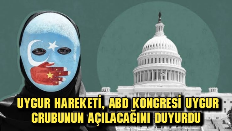 Uygur Hareketi, ABD Kongresi Uygur Grubunun açılacağını duyurdu