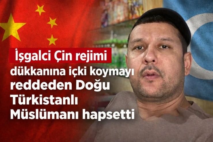 Çin’in işgali altındaki Doğu Türkistan’da Uygur Türklerine yönelik baskılar yeni