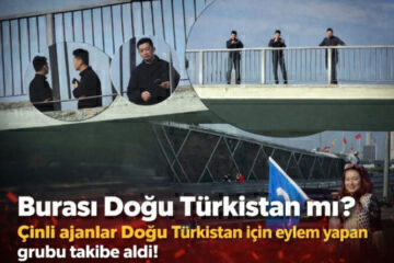 Burası Doğu Türkistan mı: Çinli ajanlar Doğu Türkistan için eylem yapan grubu takibe aldı