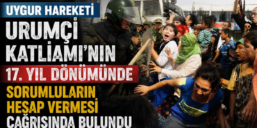 uygur-hareketi-urumçi-katliamı-17yıl497