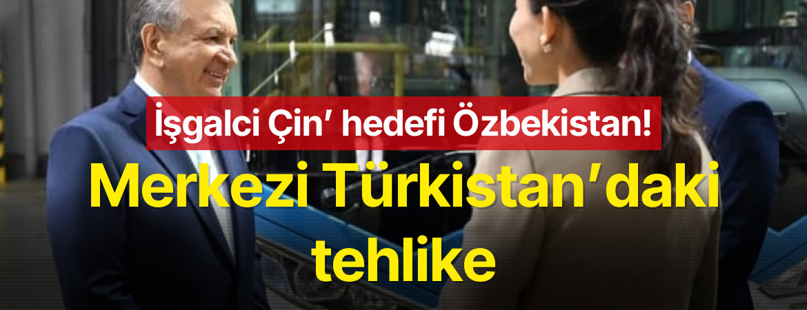 Çin, Özbekistan’daki varlığını genişletiyor